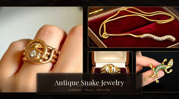 Antique Snake Jewelry: Symbolism, History and How to Buy